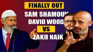David Wood & Sam Shamoun TAKLES Zakir Naik
