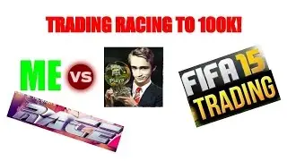 TRADING RACING TO 100K AGAINST THEFUTPLAYA! - ALMOST HALF WAY THERE! #4