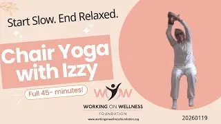 Chair Yoga with Izzy for Jan 19, 2026 - Start Slow. End Relaxed.
