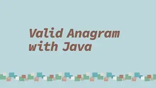 Valid Anagram with Java