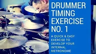 Drummer Timing Exercise No  1 -  Develop your internal metronome
