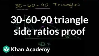 30-60-90 triangle side ratios proof | Right triangles and trigonometry | Geometry | Khan Academy