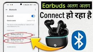 Wireless earbuds alag alag connect ho raha hai