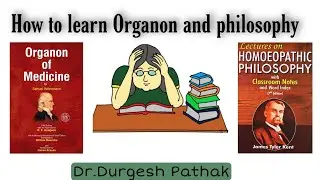 How to study the Organon and philosophy in Homeopathy