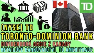 Toronto-Dominion Bank - investice do dividendov&yacute;ch akci&iacute; t&eacute;to top kanadsk&eacute; banky (8/2021)