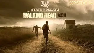 state of decay 2 MOD The Walking Dead episodio 19 CADA VEZ MAS HORDAS DE ZOMBIES?  🤔