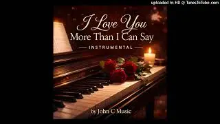I Love You More Than I Can Say (Instrumental)