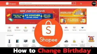 Fix Your Shopee Profile: How to Update Your Birthday on Shopee?