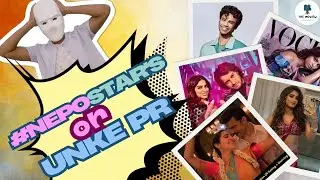 Nepo Stars aur unke PR | Fake PR | Paid PR | Nepo Kids Rost |