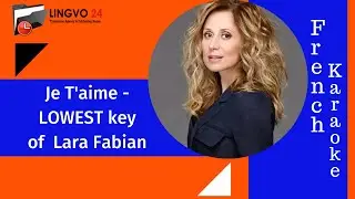 French Karaoke. Je T'aime - LOWEST key of  Lara Fabian