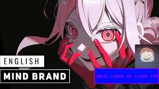 Mind Brand - VOCAL COVER (using the Revenge Version of @JubyPhonic ,  original by @MARETUch)