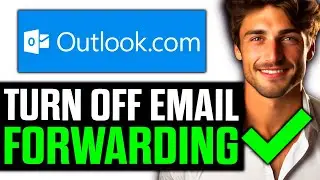 How To Turn OFF Email Forwarding Outlook (2025) - Step by Step