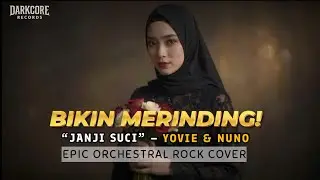 JANJI SUCI - YOVIE & NUNO | EPIC ORCHESTRAL ROCK COVER by Darkcore Records