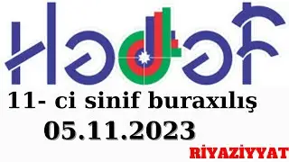 ✅️❗️👉Hədəf Buraxılış Riyaziyyat 5 noyabr 2023 Bütün izahlar 11 ci sinif Nicat Bağışzadə #hədəf