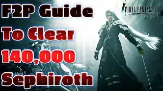 F2P Guide To Defeat 140K Sephiroth | Final Fantasy 7 Ever Crisis