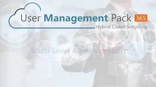 UMP 365 - Multi Level Administration