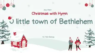 O Little Town of Bethlehem | Jazz Piano
