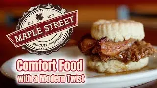 Maple Street Biscuit Company /Comfort food with a modern twist