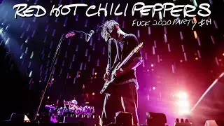 Red Hot Chili Peppers F*ck 2020 Party #14 - Josh Klinghoffer Era Mashup, Live Compilation