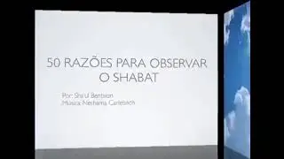 🔴 50 raz&otilde;es para observar o Shabat