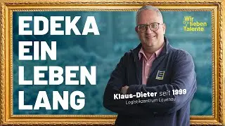 EDEKA ein Leben lang - Klaus-Dieter (Logistikzentrum Lauenau)