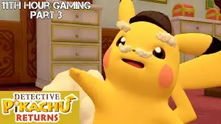 Let's Play | Detective Pikachu Returns Part 3- Human Element
