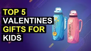 Top 5 Valentines Gifts For Kids | Adorable Valentine Gifts For Kids