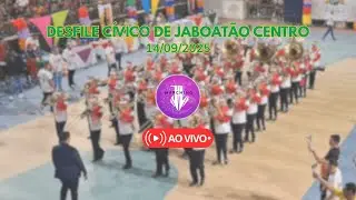 DESFILE CÍVICO DE JABOATÃO CENTRO 🔴 AO VIVO 🔴