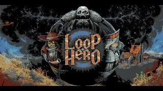 Loop Hero - Loop-y Good Fun!
