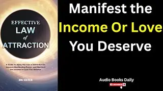 Effective Law of Attraction by Joe Silver | Book Summary in English | Audio Books Daily 90