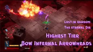 Lost in Random: The Eternal Die Highest Tier Bow Infernal Arrowheads
