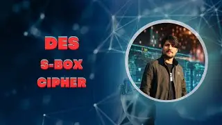 DES Cipher (S-BOX) | Substitution Box
