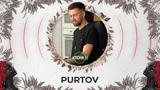 Purtov live for KTCHN ON [Organic House DJ Mix] 4K