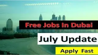 Dubai Jobs 2019 Latest July Update Apply Now.