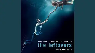 The Leftovers Main Titles Season 1 (Small Ensemble Version) (Bonus Track)