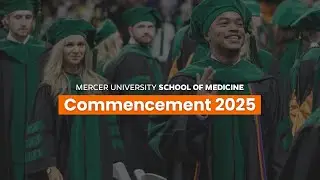 Mercer Med School Commencement 2025
