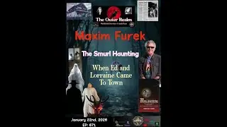 The Outer Realm-The Smurl Haunting- When Ed and Lorraine Came to Town with Maxim Furek