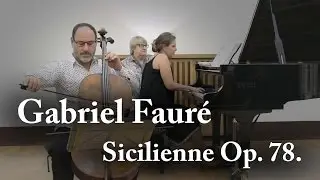 Gabriel Fauré - Sicilienne Op. 78 - E. Reyes. & G. Hoffman