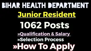 Bihar Health Department Junior Resident Vacancy 2021 | Bihar Govt Job Vacancy 2021-22