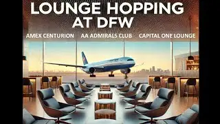 Lounge Hopping at DFW: Amex Centurion Lounge, American Airlines Admirals Club, Capital One Lounge