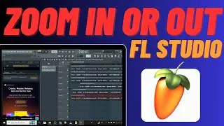 How To Zoom In & Out In Fl Studio - 4 Ways