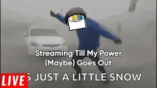 Streaming Games Till My Power (Maybe) Goes Out (Snow Storm 2026)