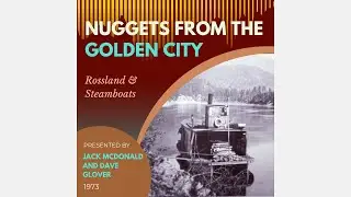 Nuggets from the Golden City - Rossland & the Steamboats