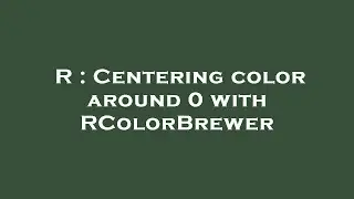 R : Centering color around 0 with RColorBrewer