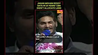 Jagan Mohan Reddy Says In 14 years&rsquo; CBN Didn&rsquo;t Allocate Land | SoSouth