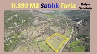 x Kesif Arazi 11.383 m2 Resmi Yolu Olan  Tarla Balıkesir Balya Dereköy 103-399  1.700.000