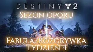 Destiny 2 - Sezon Oporu | Fabuła/Rozgrywka - Tydzień 4 [PL]