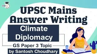 UPSC Mains 2021 Answer Writing Strategy, GS Paper 3 Topic, Climate Diplomacy