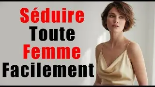 Secrets Pour Attirer N&rsquo;importe Quelle Femme Irr&eacute;sistiblement