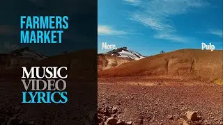 Pulp - Farmers Market (Lyrics)